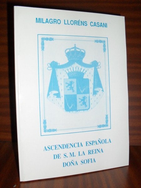 ASCENDENCIA ESPAOLA DE S. M. LA REINA DOA SOFIA